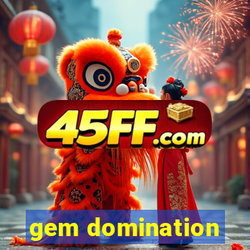 gem domination
